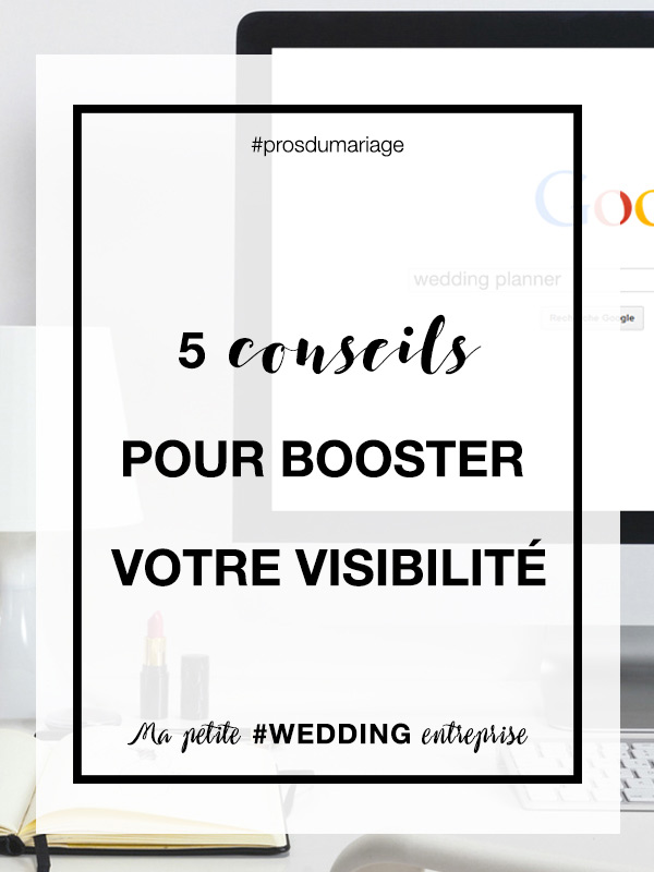 5 conseils pour booster sa visibilité pour les wedding planners